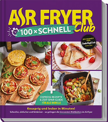 Air Fryer Club - 100x schnell - Wundermix GmbH