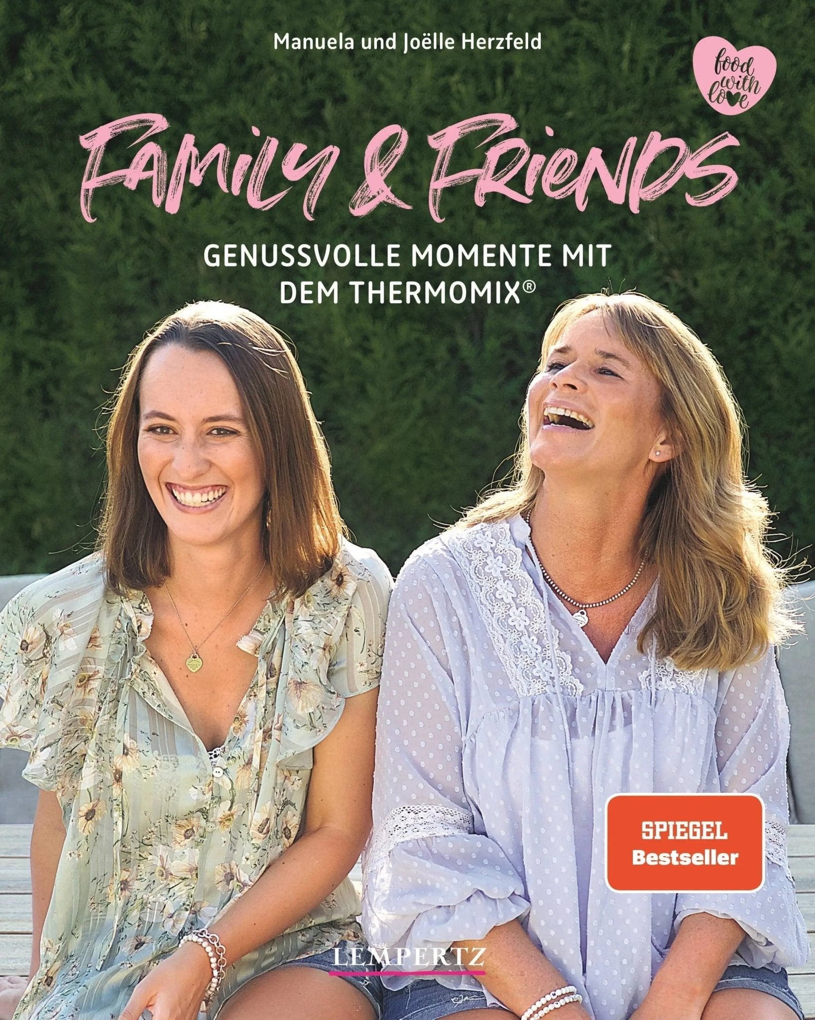 Family and Friends: Genussvolle Momente mit dem Thermomix - Wundermix GmbH