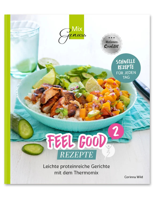 Feel Good recipes 2 - Light protein-rich dishes with the Thermomix