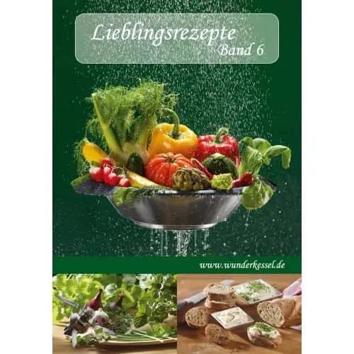 Wunderkessel Lieblingsrezepte | Band 6 - Wundermix GmbH