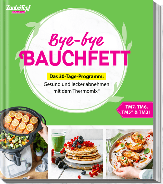 ZauberTopf - Einfach lecker! Bye - bye Bauchfett - Wundermix GmbH