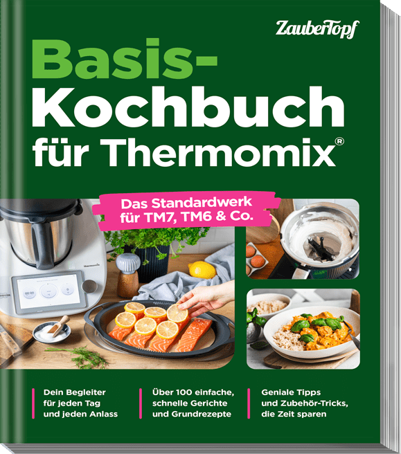 ZauberTopf - Das ultimative Basis - Kochbuch - Wundermix GmbH