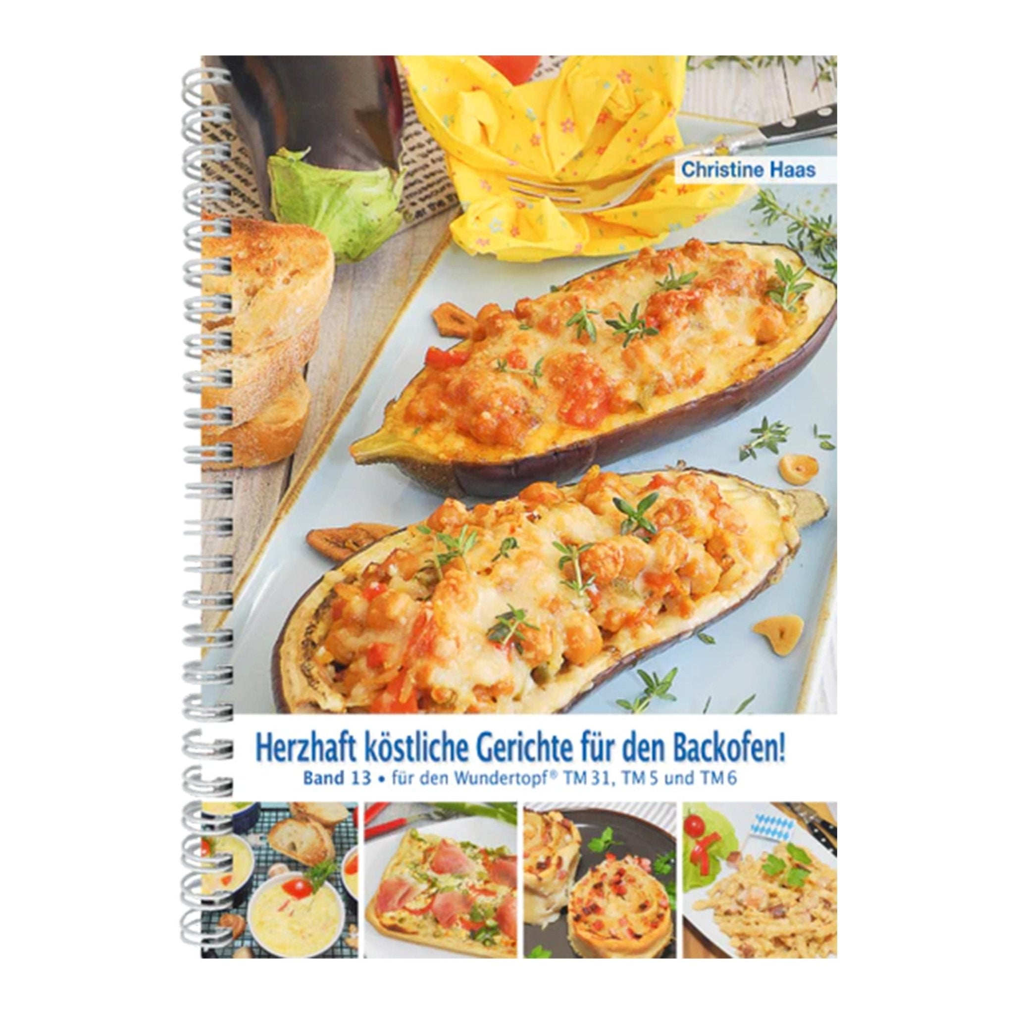 Herzhaft köstliche Gerichte für den Backofen! | Christine Haas | Band 13 - Wundermix GmbH