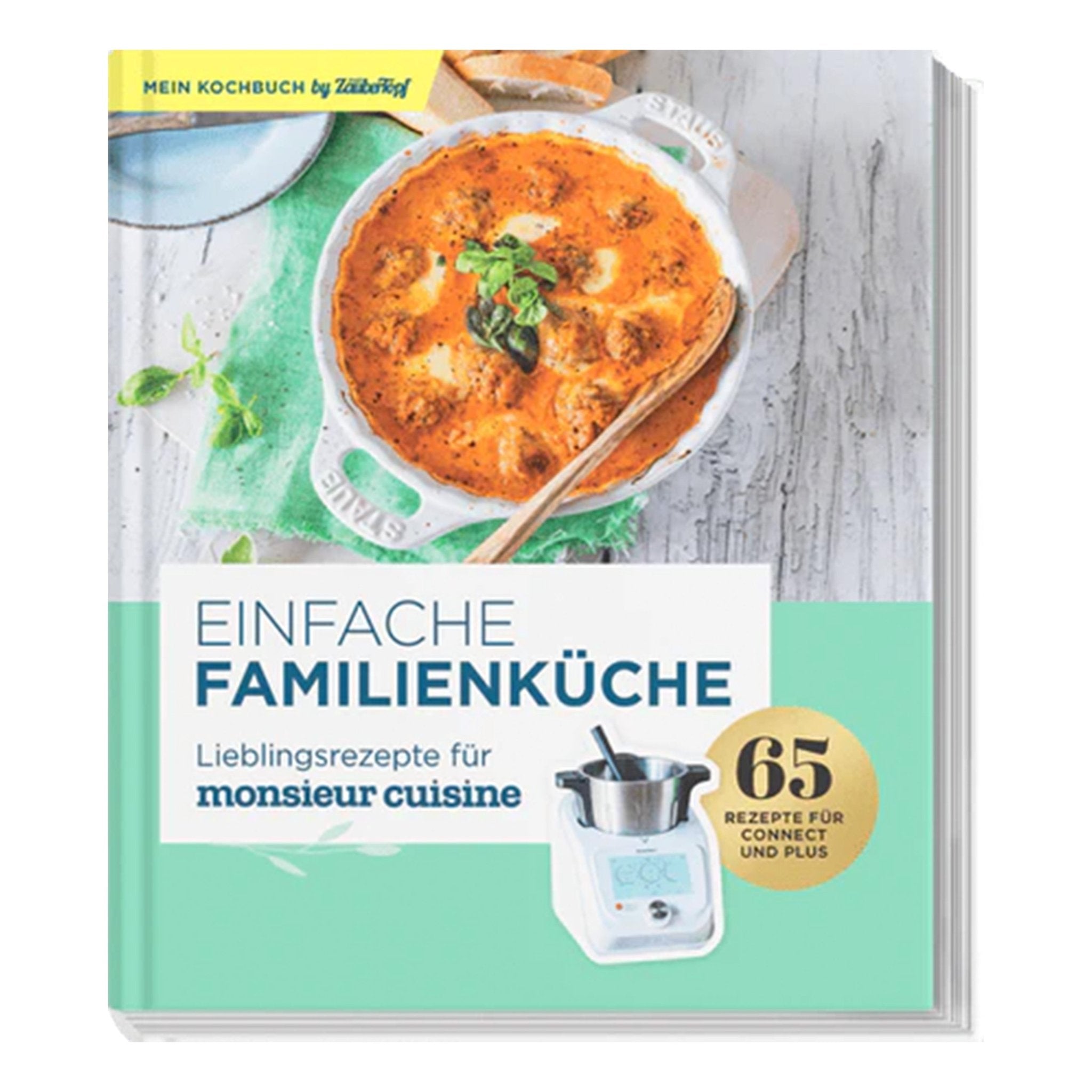 Einfache Familienküche - Lieblingsrezepte für Monsieur Cuisine - Wundermix GmbH