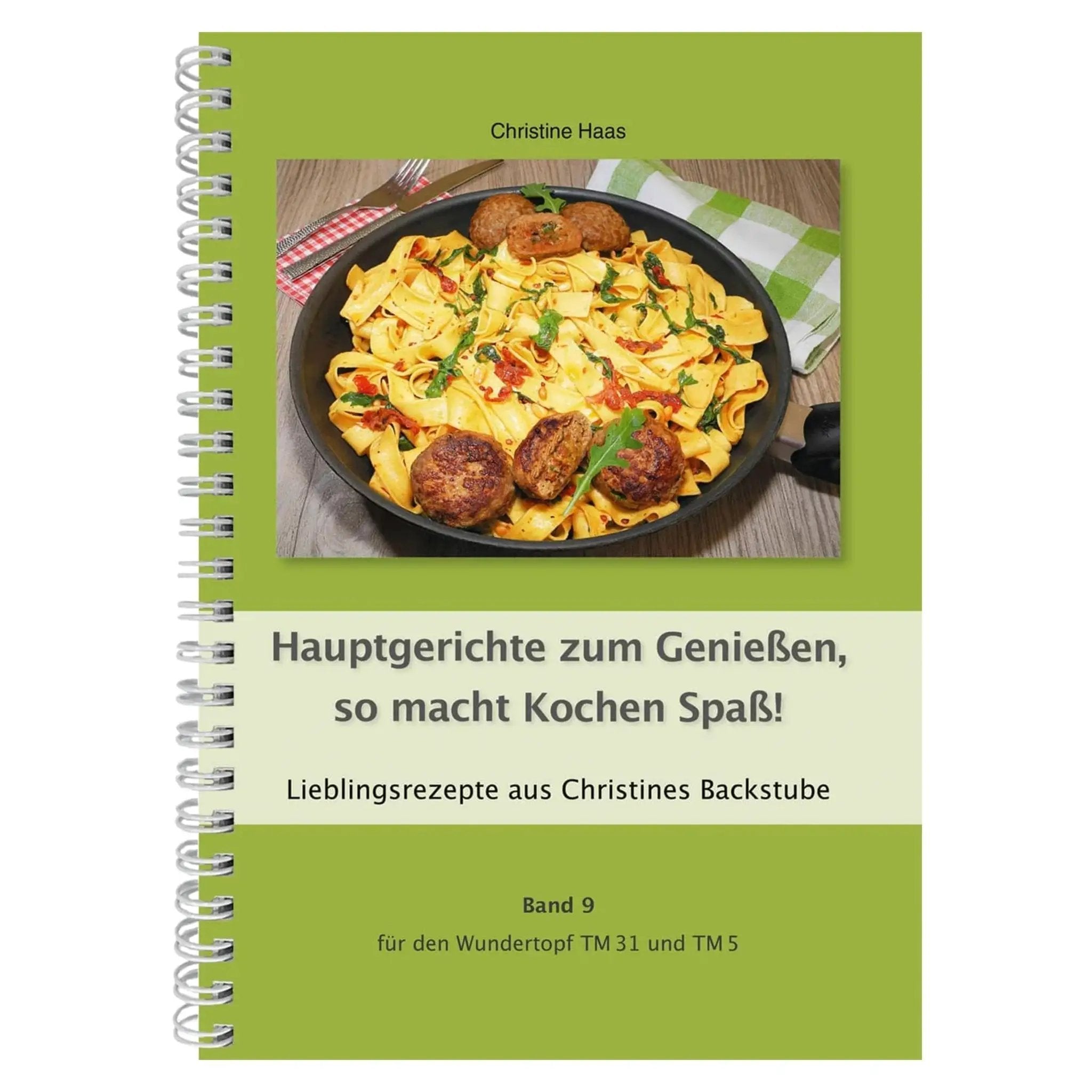 Hauptgerichte zum Genießen, so macht Kochen Spaß! | Christine Haas | Band 9 - Wundermix GmbH