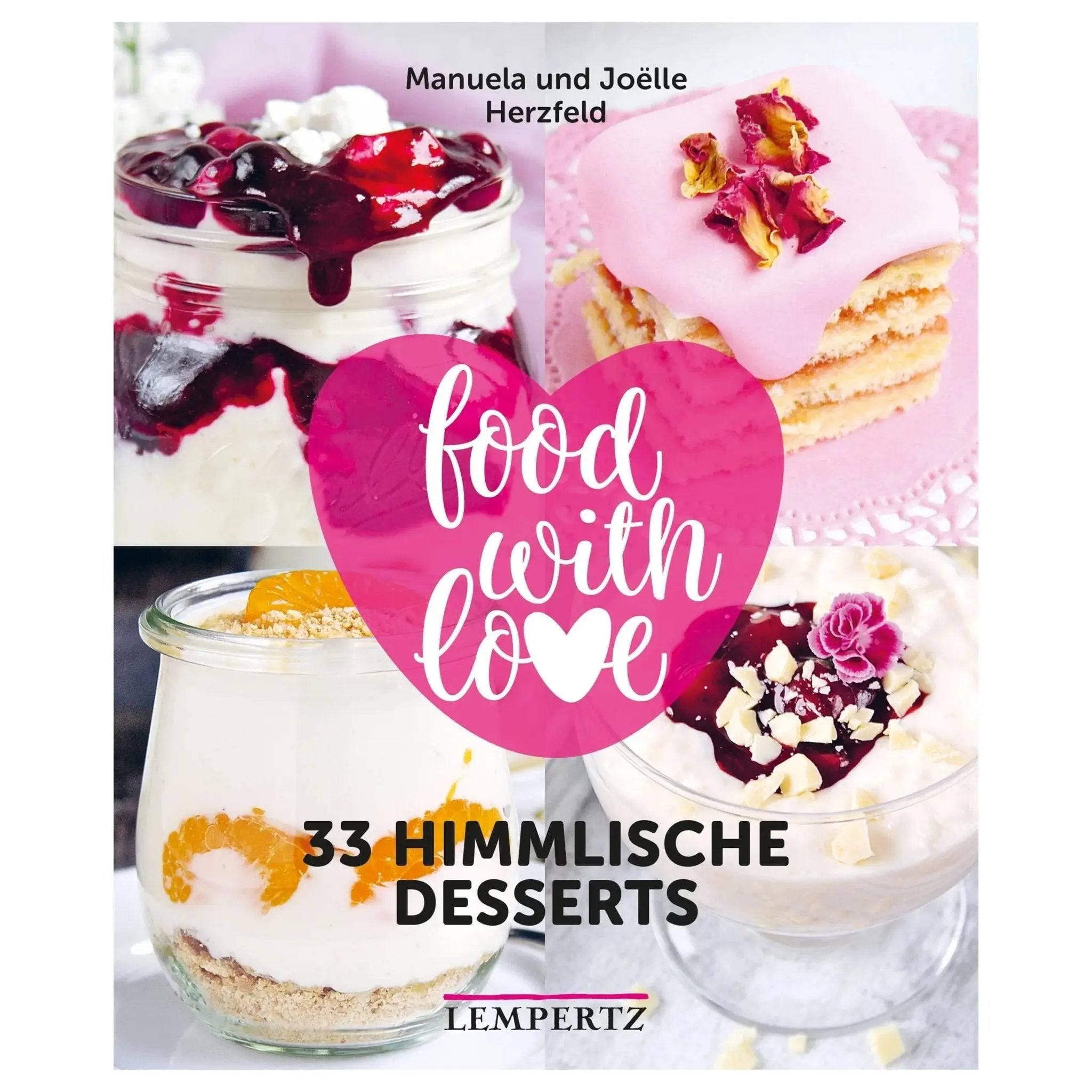 33 himmlische Desserts - food with love - Wundermix GmbH
