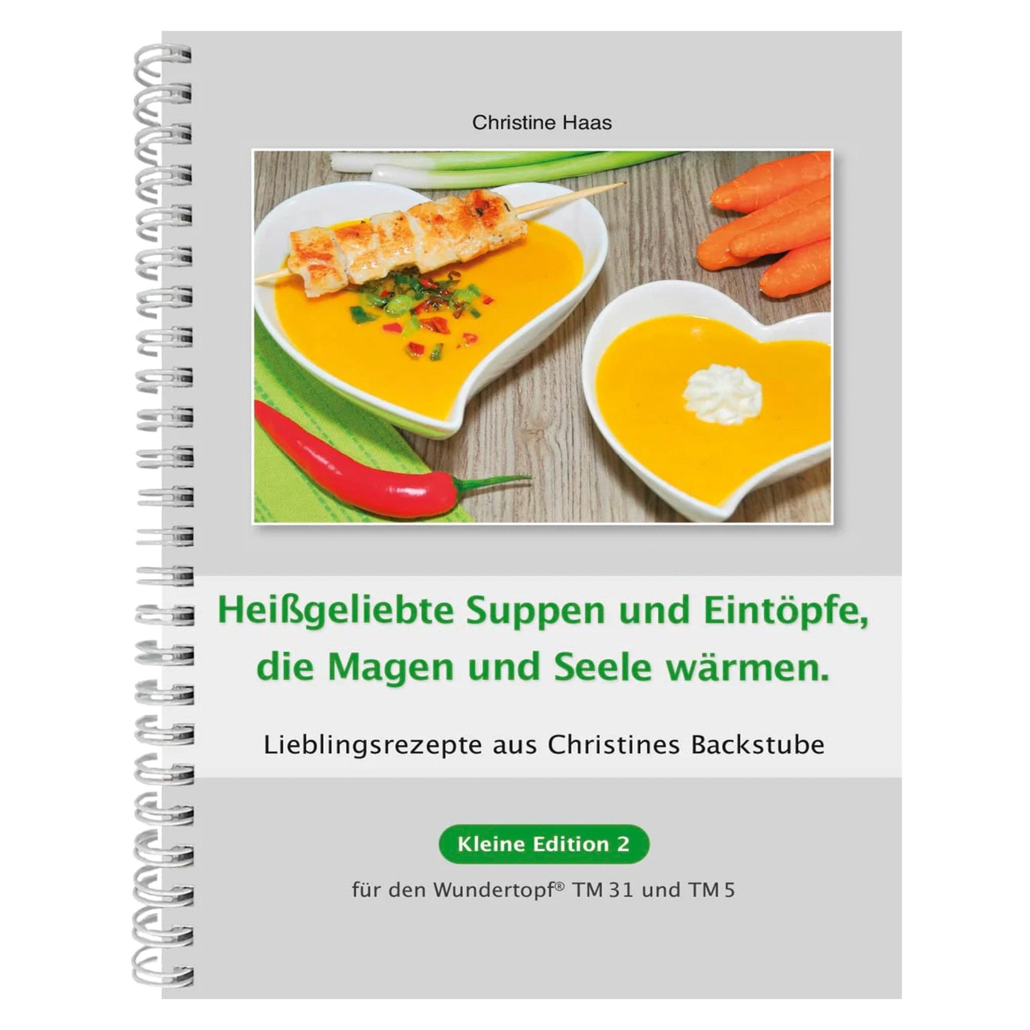 Heißgeliebte Suppen und Eintöpfe | Christine Haas | Kleine Edition - Band 2 - Wundermix GmbH